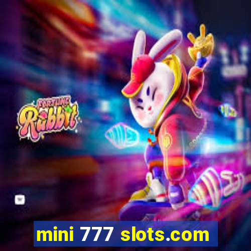 mini 777 slots.com