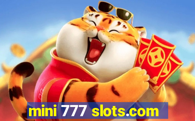 mini 777 slots.com