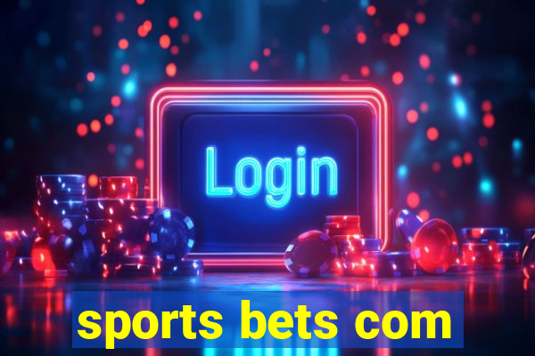 sports bets com