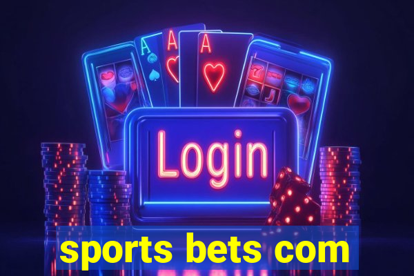 sports bets com