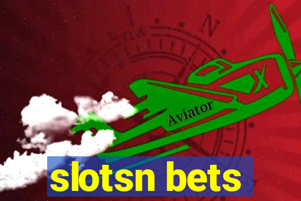 slotsn bets