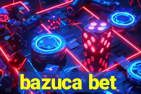 bazuca bet