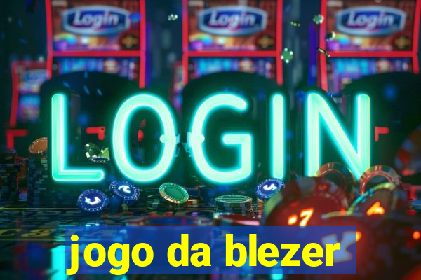 jogo da blezer