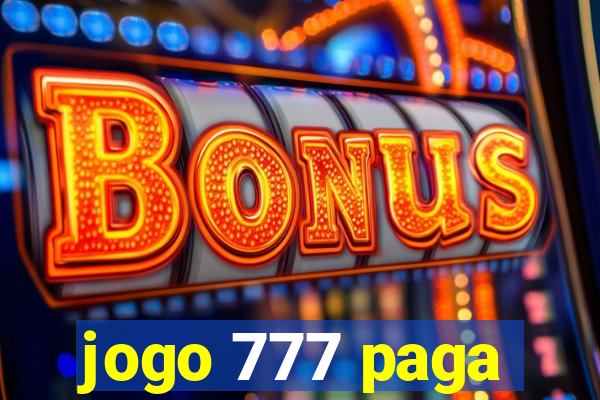 jogo 777 paga