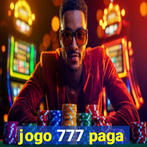 jogo 777 paga