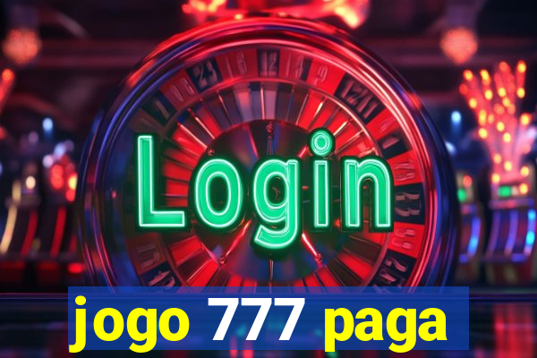 jogo 777 paga