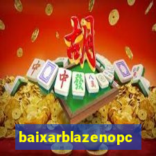 baixarblazenopc