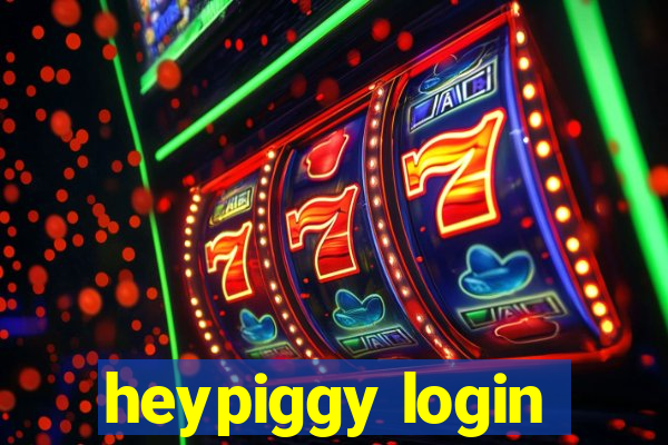 heypiggy login