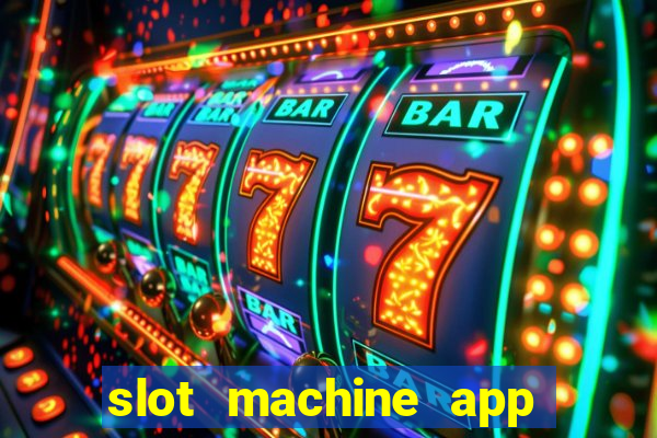 slot machine app for real money