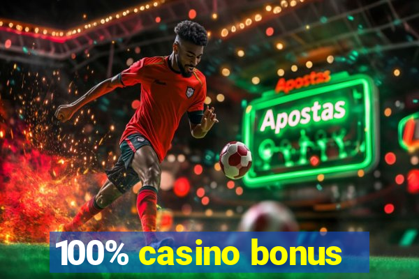 100% casino bonus