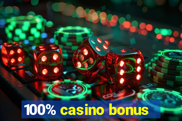 100% casino bonus