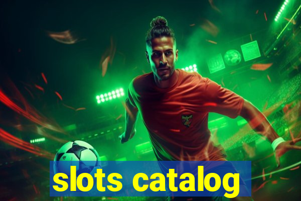 slots catalog