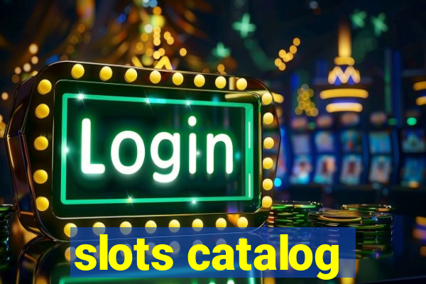 slots catalog