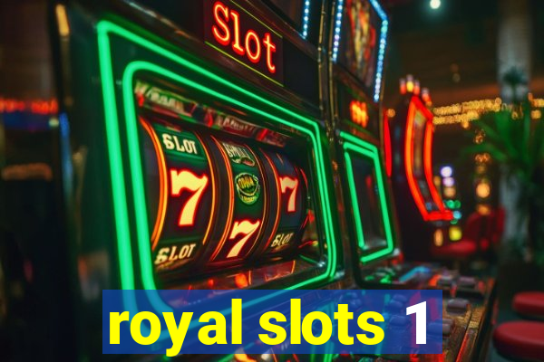 royal slots 1