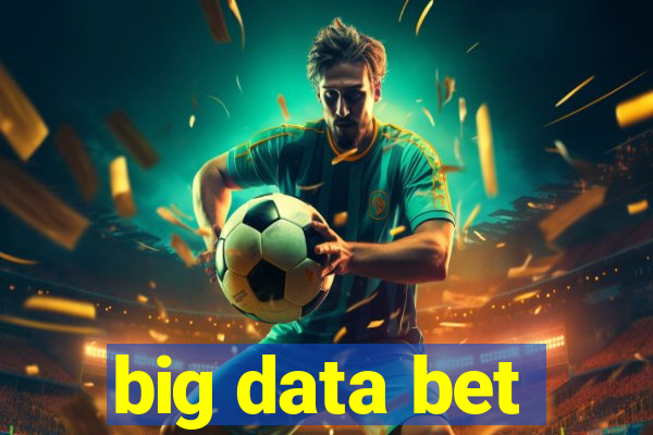 big data bet