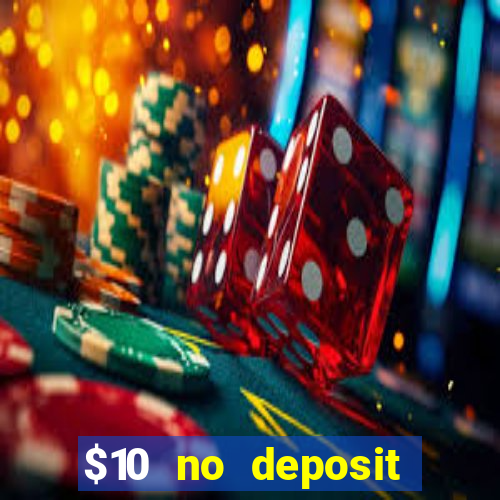 $10 no deposit mobile casino 2022