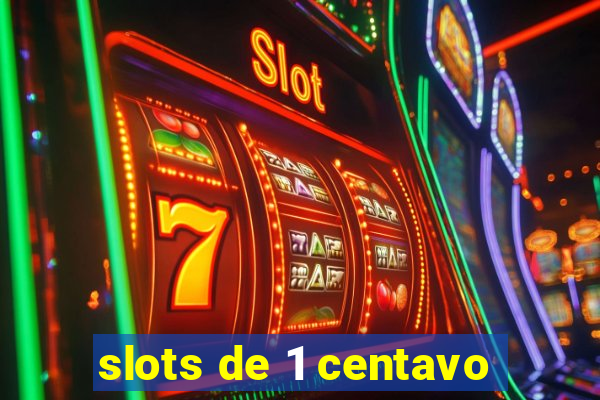 slots de 1 centavo