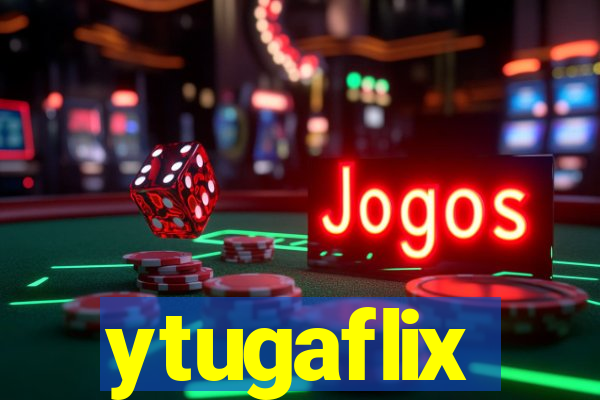 ytugaflix