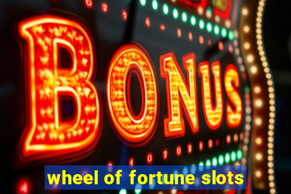 wheel of fortune slots