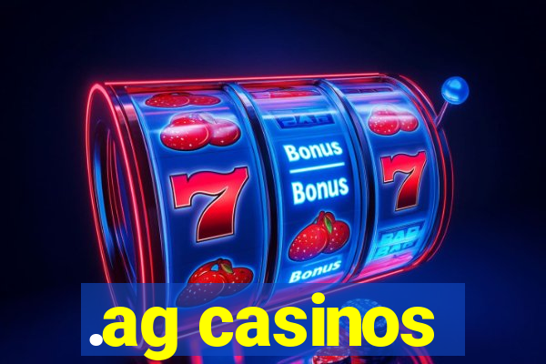 .ag casinos