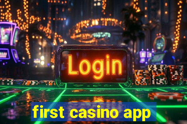 first casino app