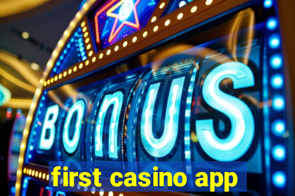 first casino app