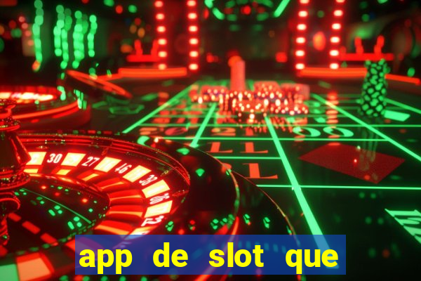 app de slot que paga por cadastro