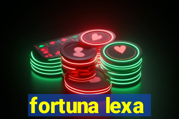 fortuna lexa