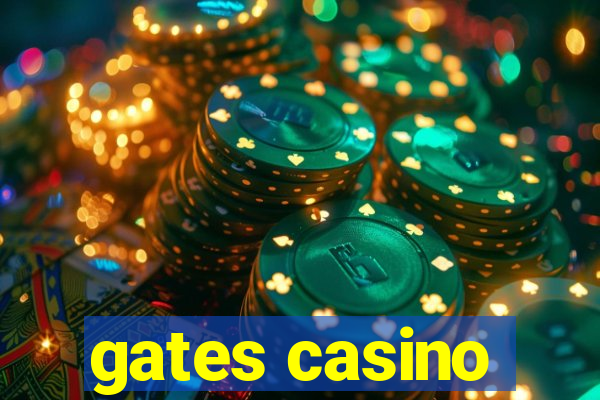 gates casino