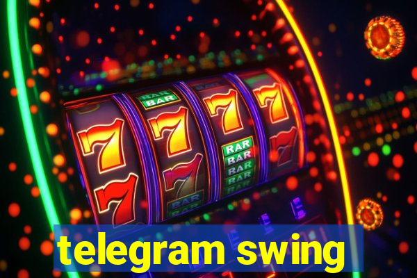 telegram swing