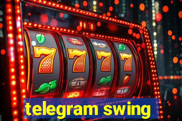 telegram swing