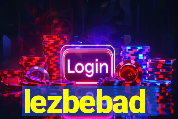 lezbebad