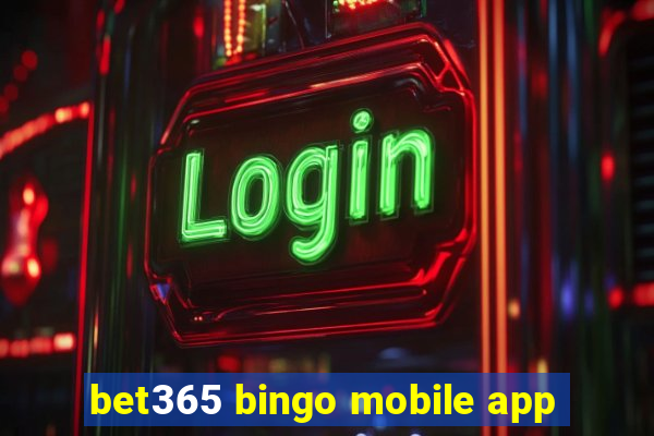 bet365 bingo mobile app