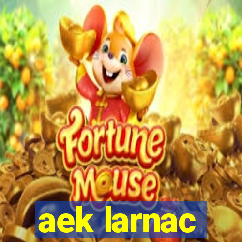 aek larnac