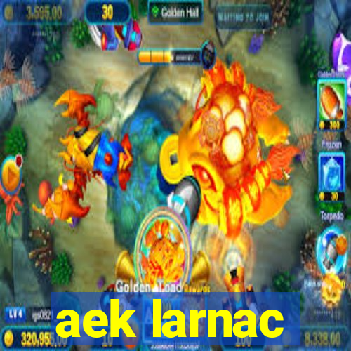 aek larnac