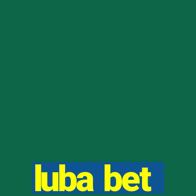 luba bet