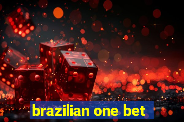 brazilian one bet