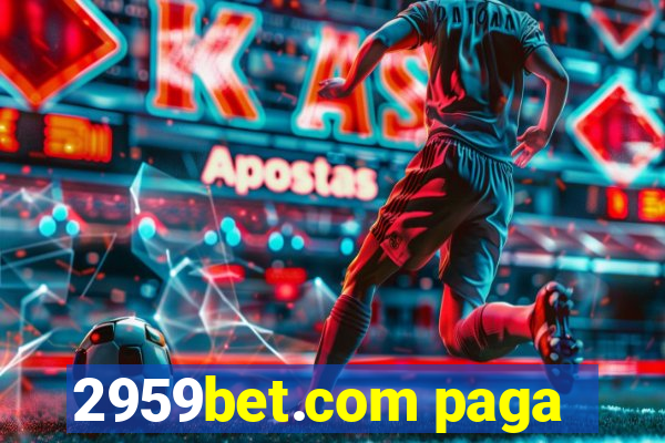 2959bet.com paga