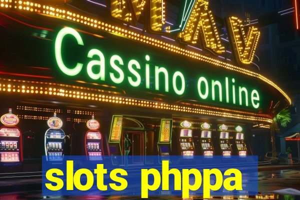 slots phppa