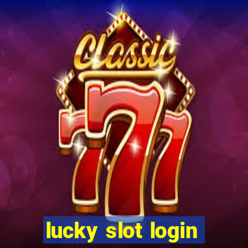 lucky slot login