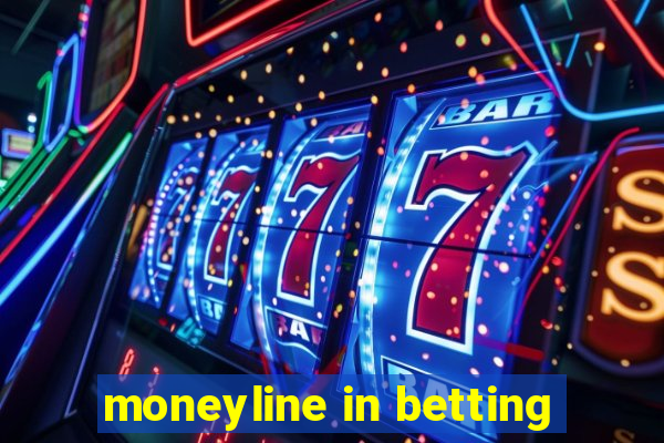 moneyline in betting