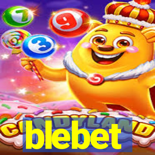 blebet