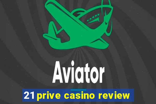 21 prive casino review