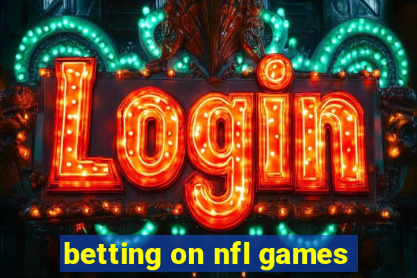 betting on nfl games