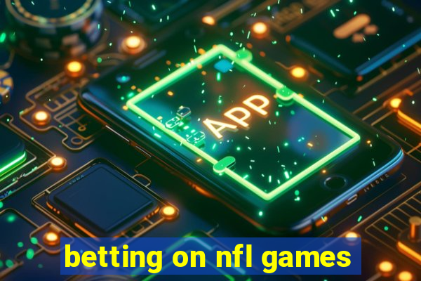 betting on nfl games