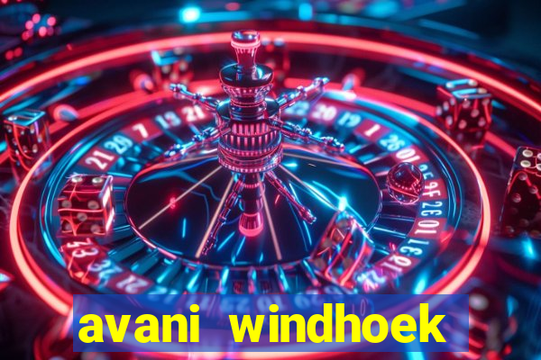 avani windhoek hotel & casino windhoek namibia