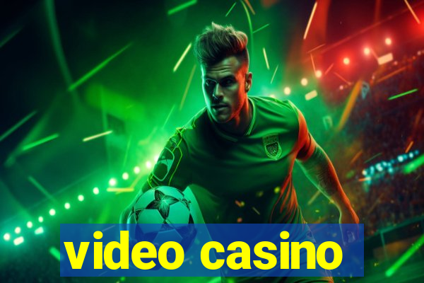 video casino