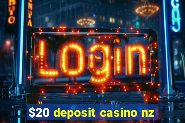 $20 deposit casino nz