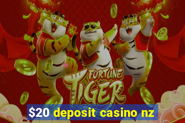 $20 deposit casino nz