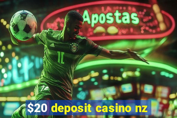 $20 deposit casino nz